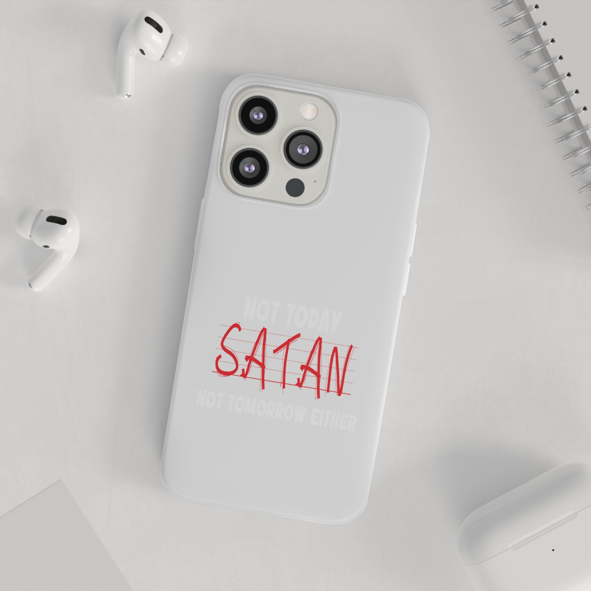 Not Today Satan Not Tomorrow Either Christian Flexi Phone Case Printify