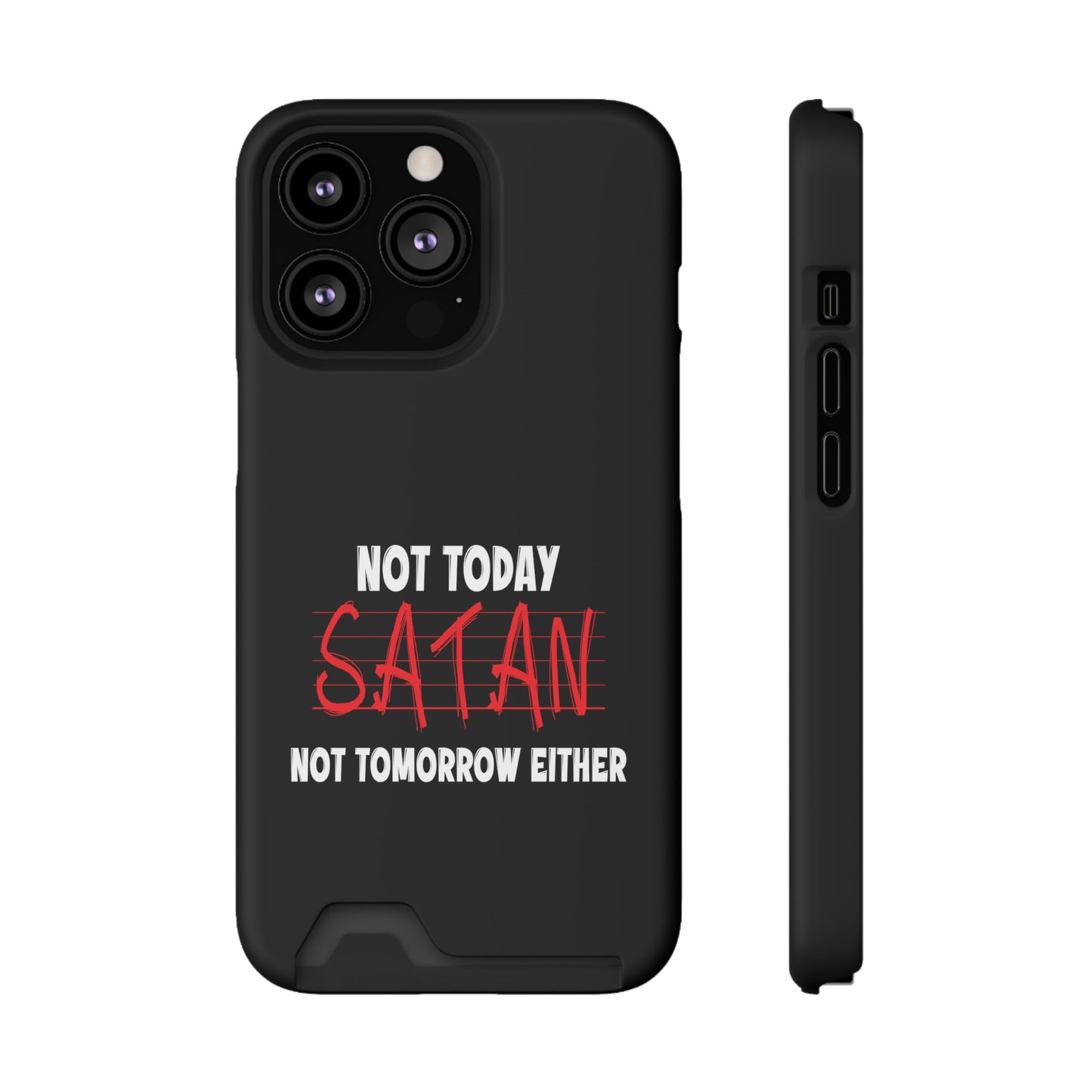 Not Today Satan Not Tomorrow Either Christian Phone Case With Card Holder Printify