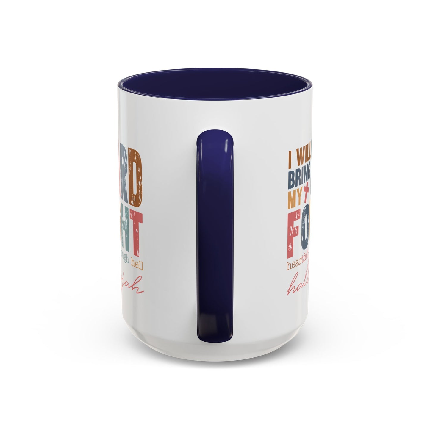 Inspirational Accent Coffee Mug - 'I Will Bring My Hard Fought Hallelujah' - 11oz & 15oz