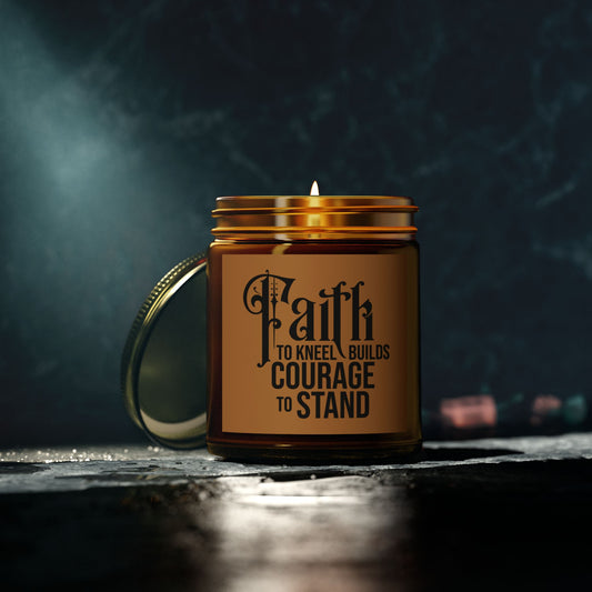 Faith To Kneel Builds Courage To Stand Christian Scented Candle (4oz, 9oz)