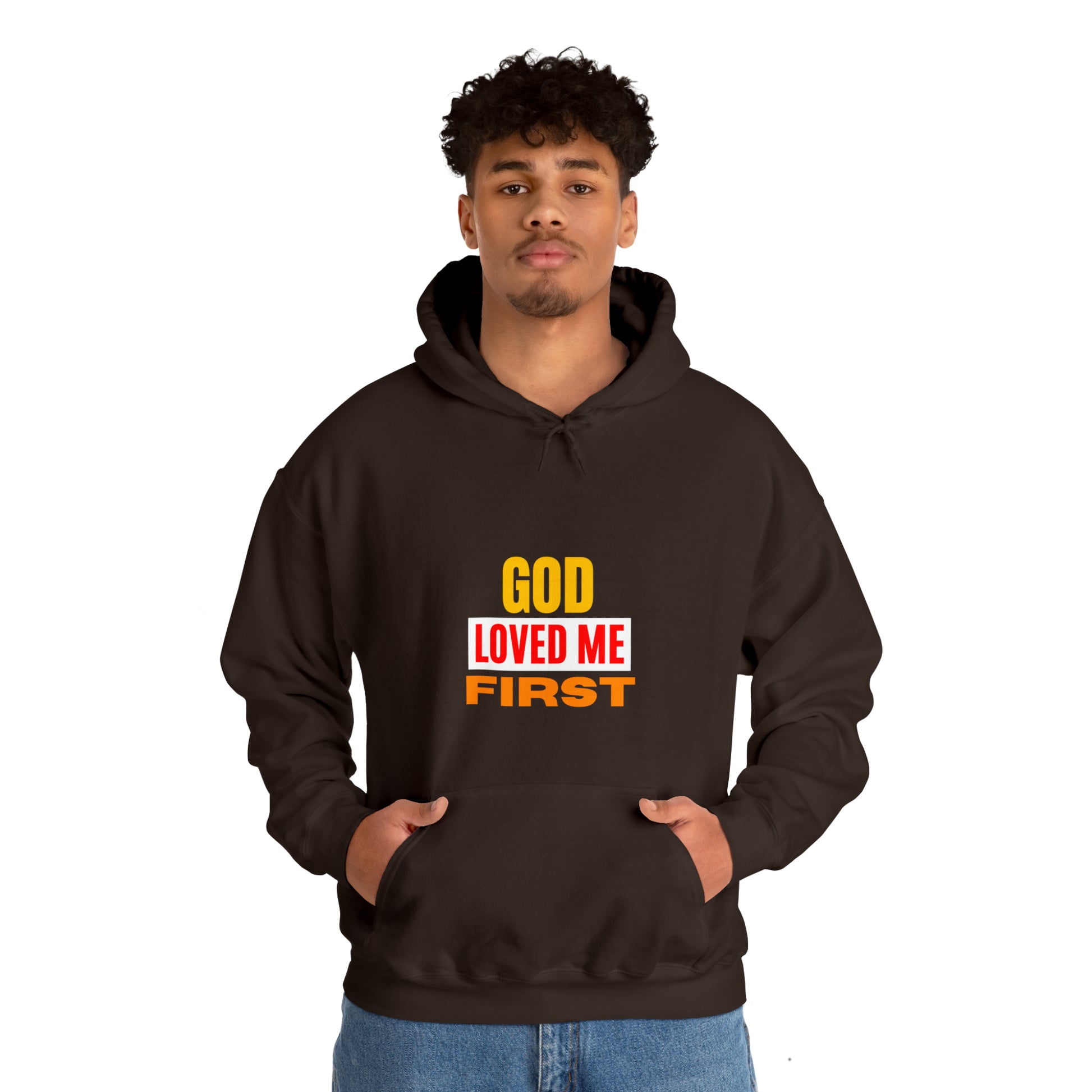 God Loved Me First Christian Unisex Hooded Sweatshirt Printify