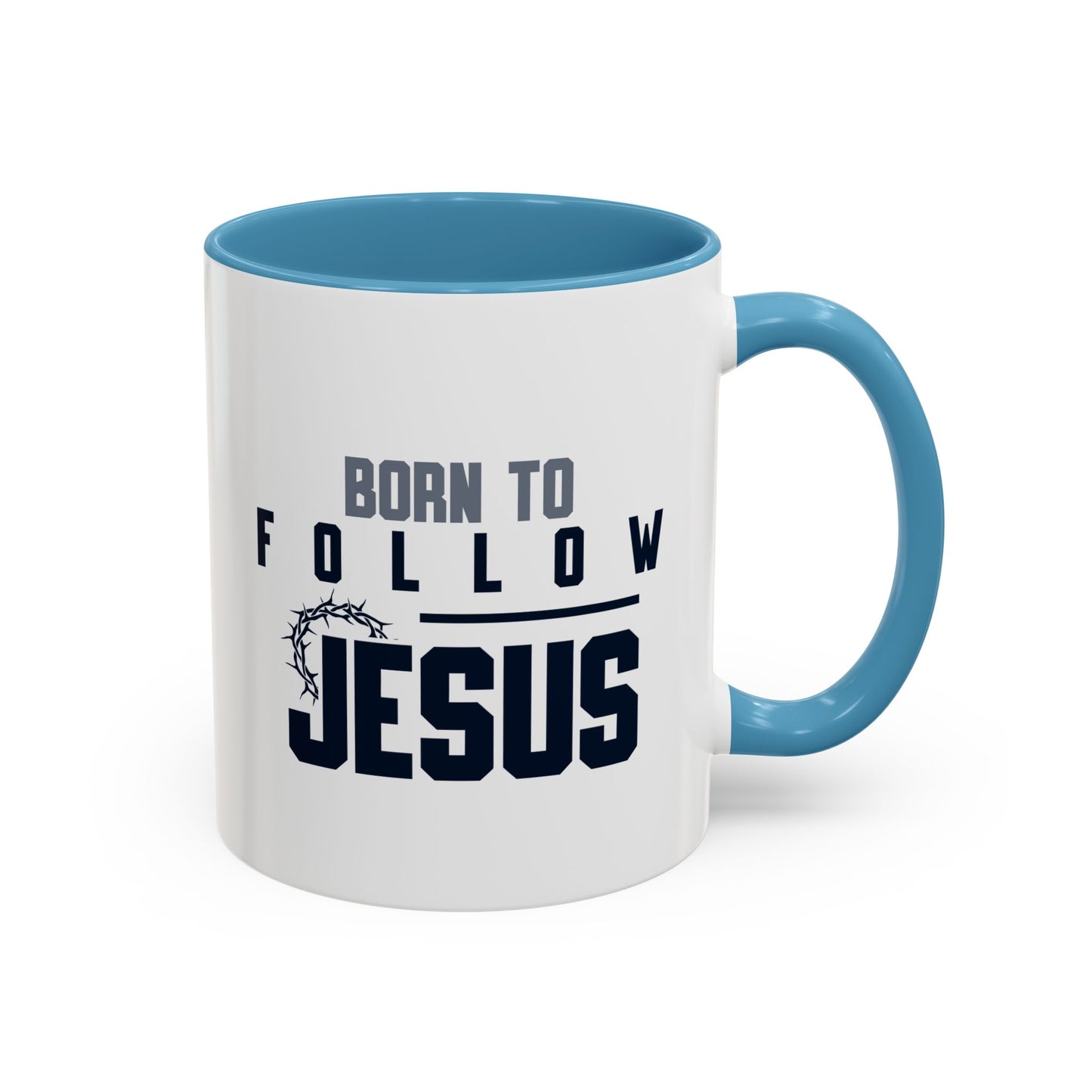 Christian Ceramic Mug- Born To Follow Jesus Accent Coffee Mug (11, 15oz)