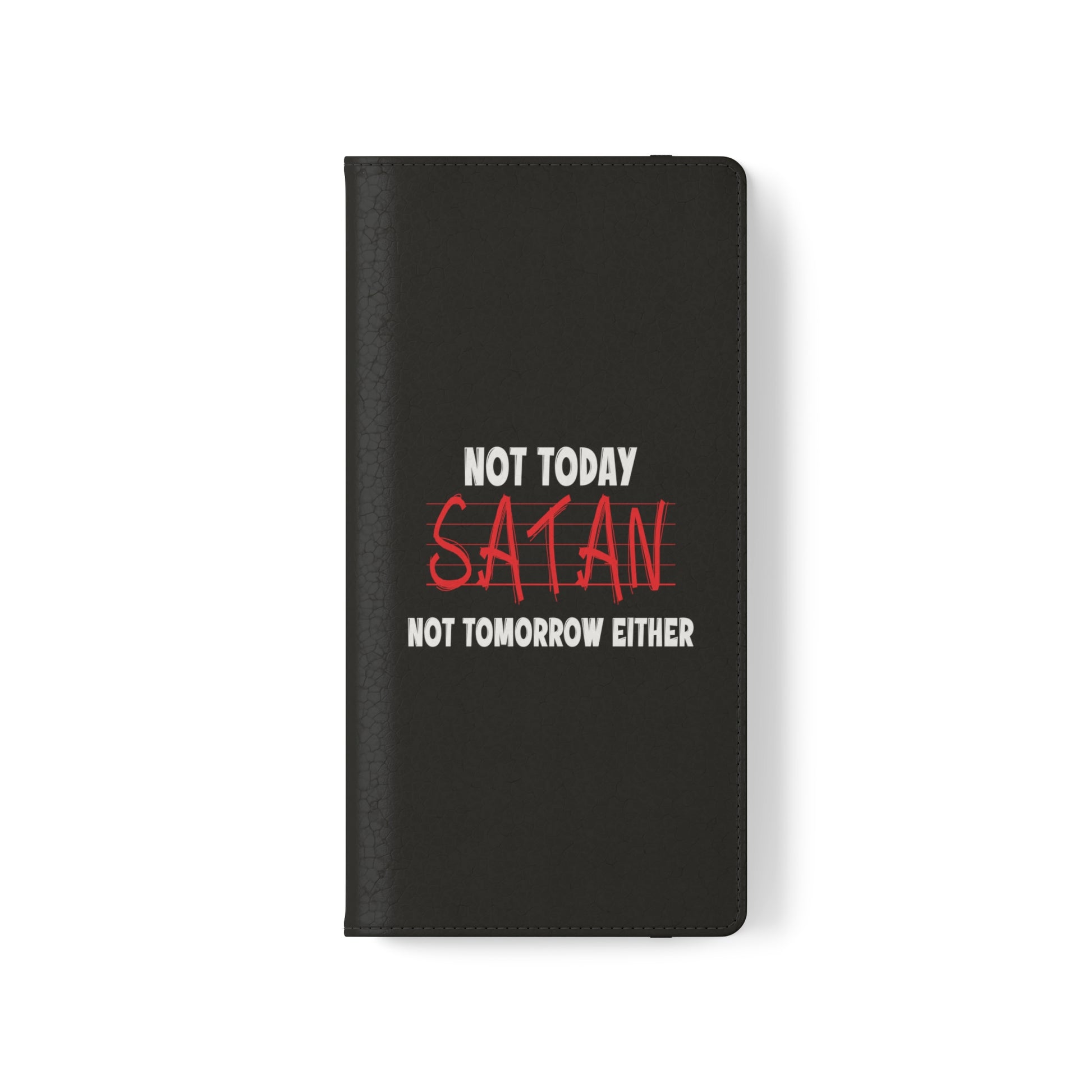 Not Today Satan Not Tomorrow Either Christian Phone Flip Cases Printify