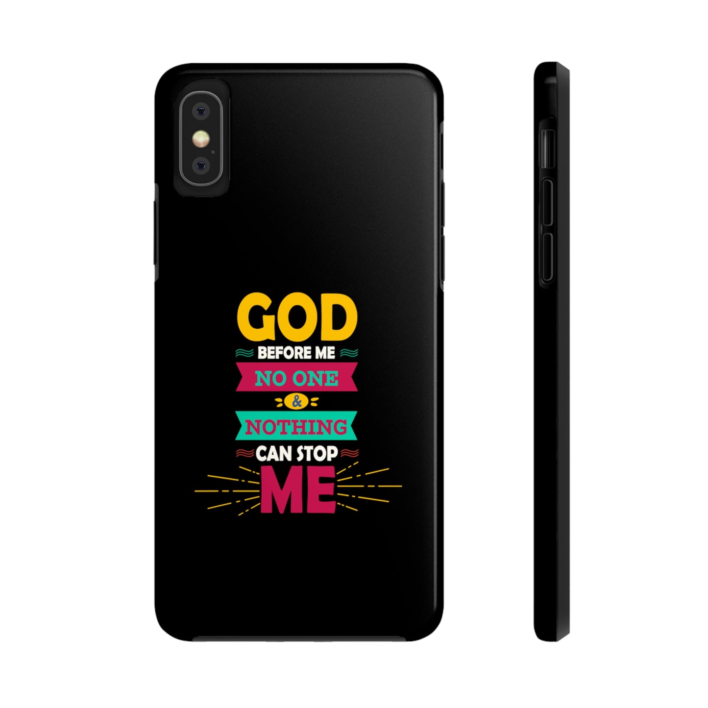 God Before Me No One & Nothing Can Stop Me Tough Phone Cases, Case-Mate