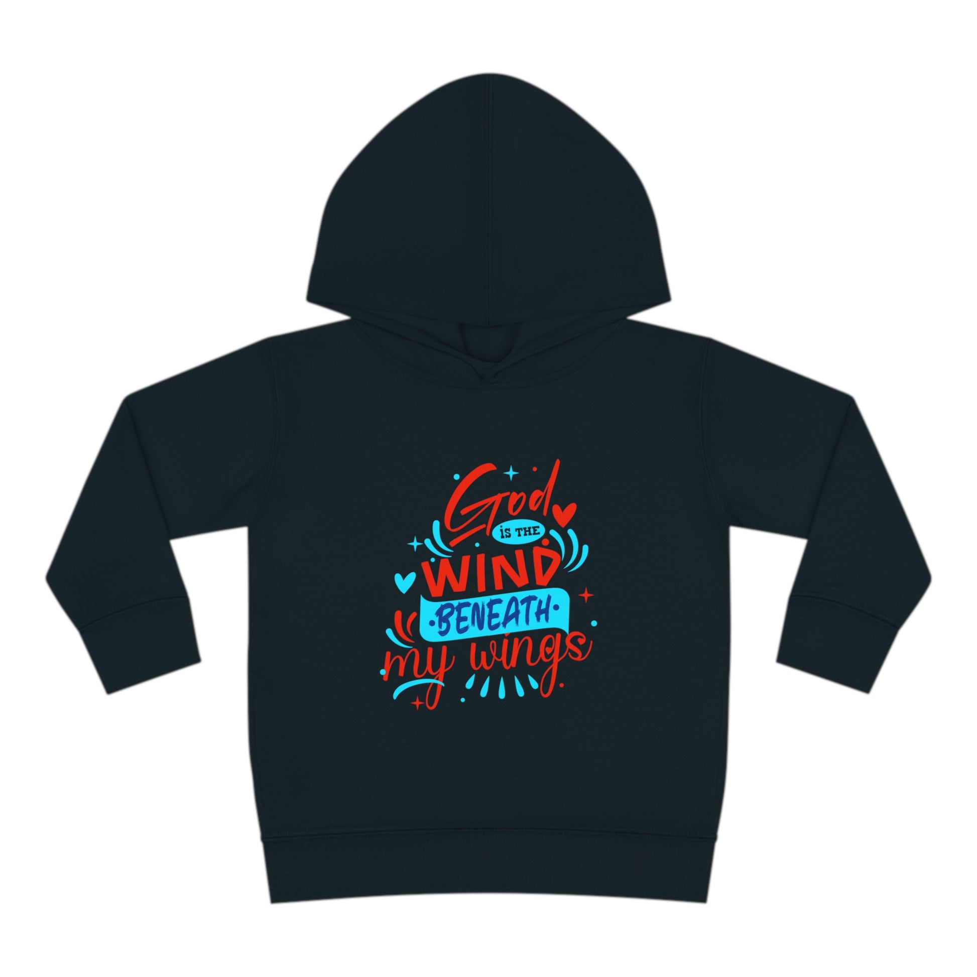 God Is The Wind Beneath My Wings Toddler Pullover Fleece Hoodie Printify