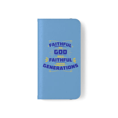 Faithful To A God Who Is Faithful Through Generations Phone Flip Case