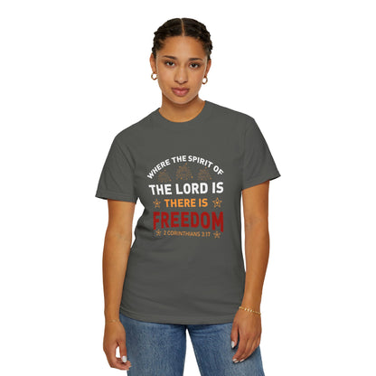 Where The Spirit Of The Lord Is There Is Freedom Unisex T-shirt