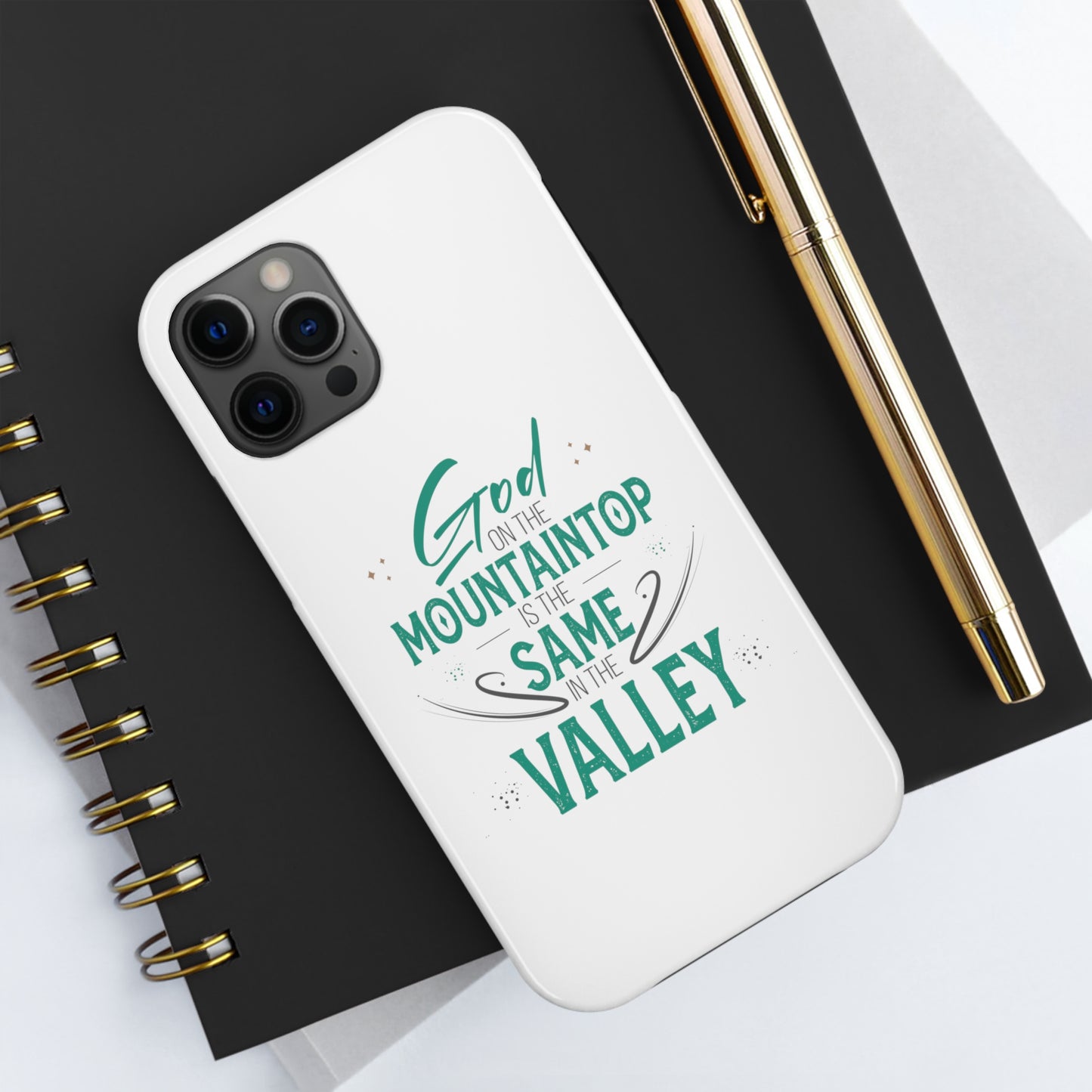 God At The Mountaintop Is The Same In The Valley Tough Phone Cases, Case-Mate