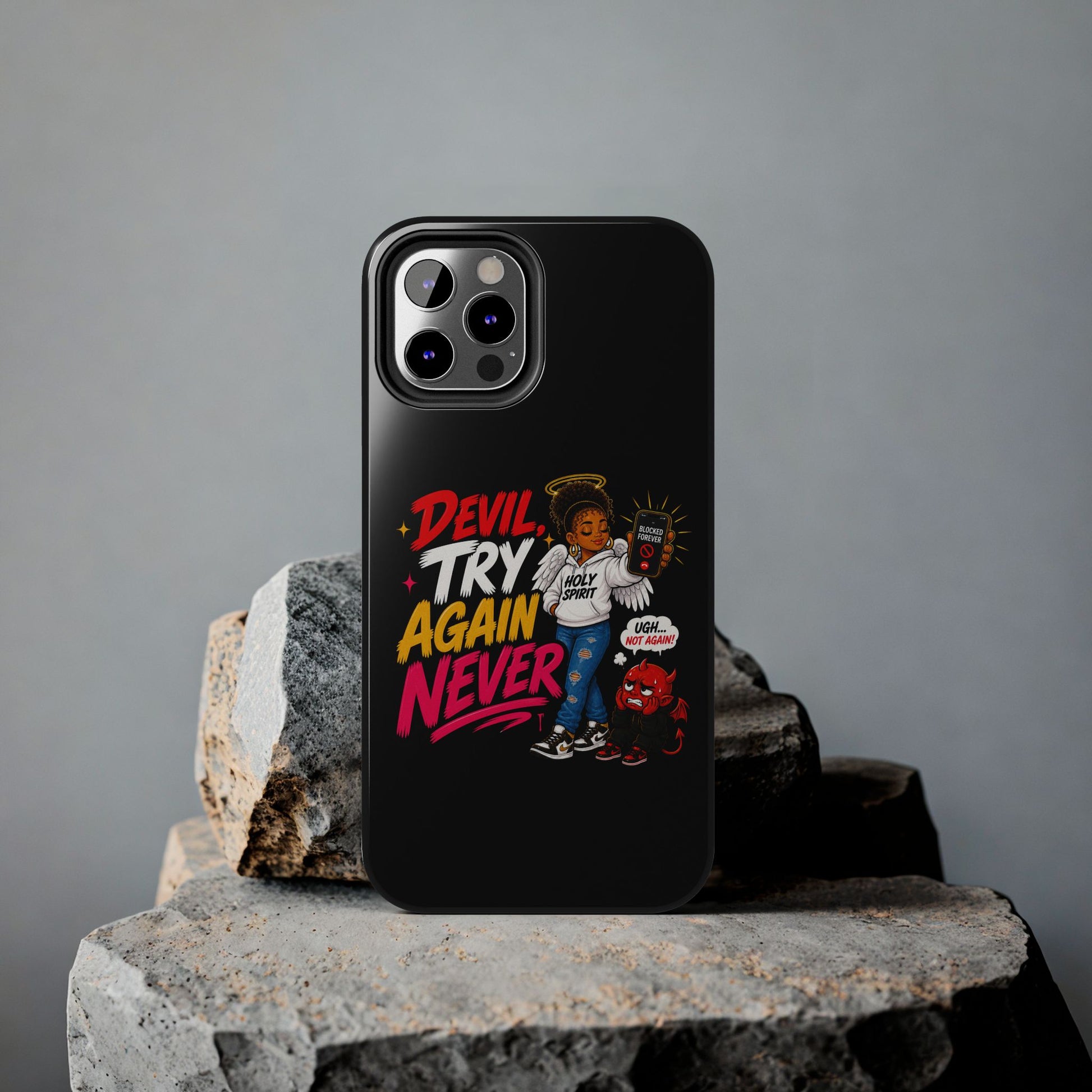 Phone Case — "Devil Try Again Never" Christian Graphic Tough Phone Case - ClaimedbyGodDesigns