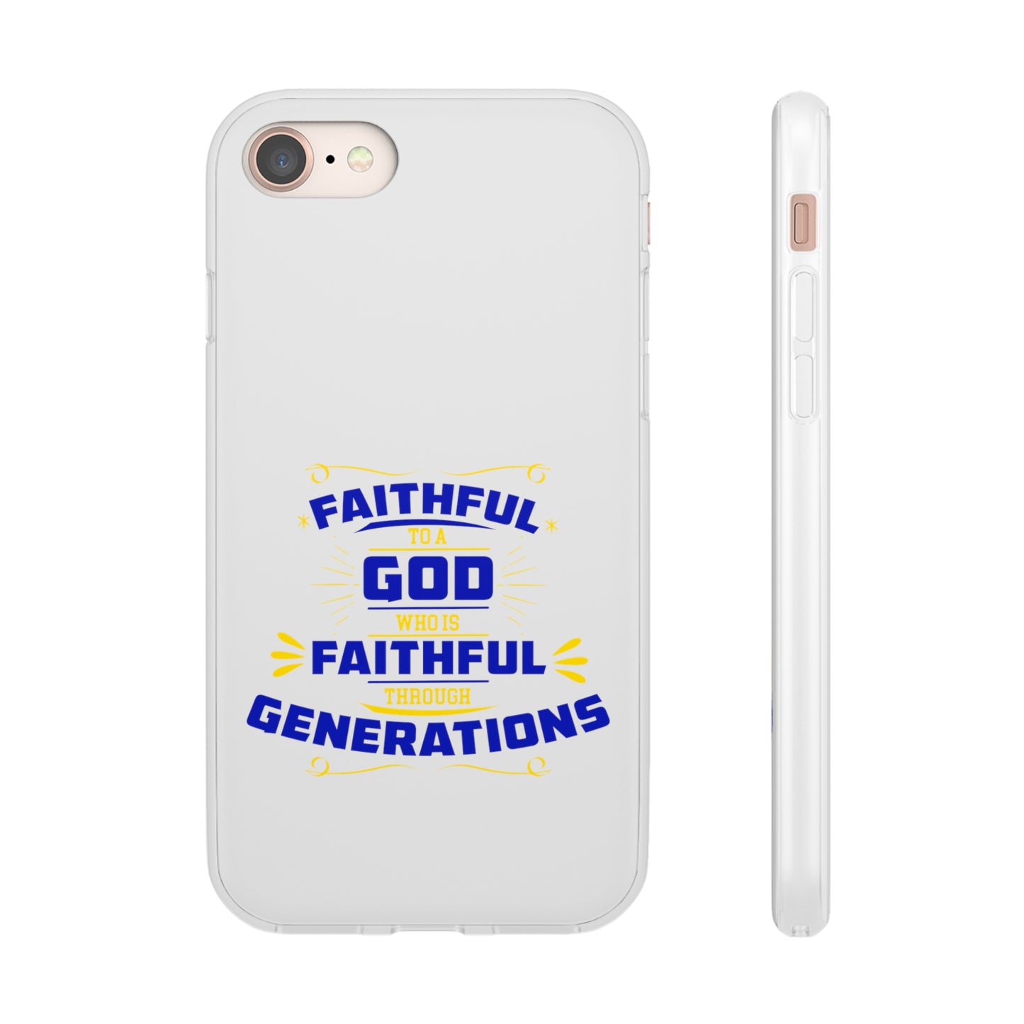 Faithful To A God Who Is Faithful Through Generations Flexi Phone Case Printify