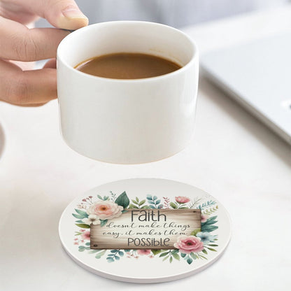 Faith Makes Things Possible Christian Round Ceramic Coaster - ClaimedbyGodDesigns