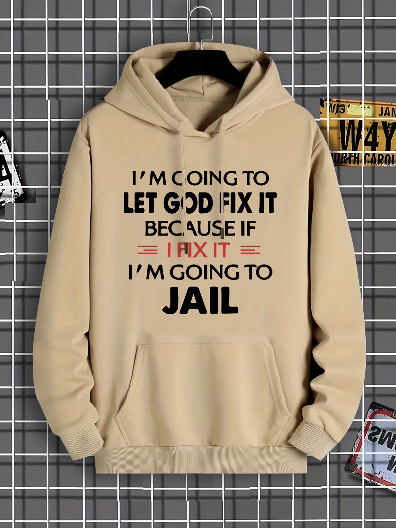 Let God Fix It Because If I Fix It I'm Going To Jail Unisex Christian Pullover Hooded Sweatshirt claimedbygoddesigns
