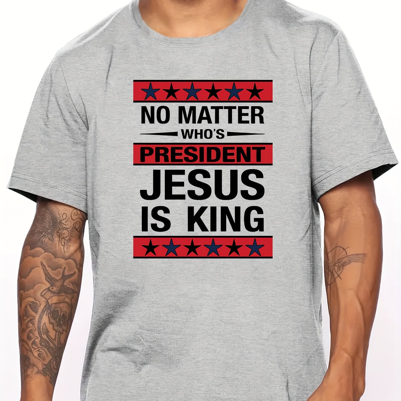 No Matter Who's President JESUS IS KING Men's Christian T-shirt claimedbygoddesigns