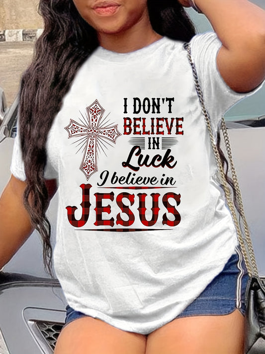 I Don't Believe In Luck I Believe In Jesus Women's Christian T-shirt claimedbygoddesigns