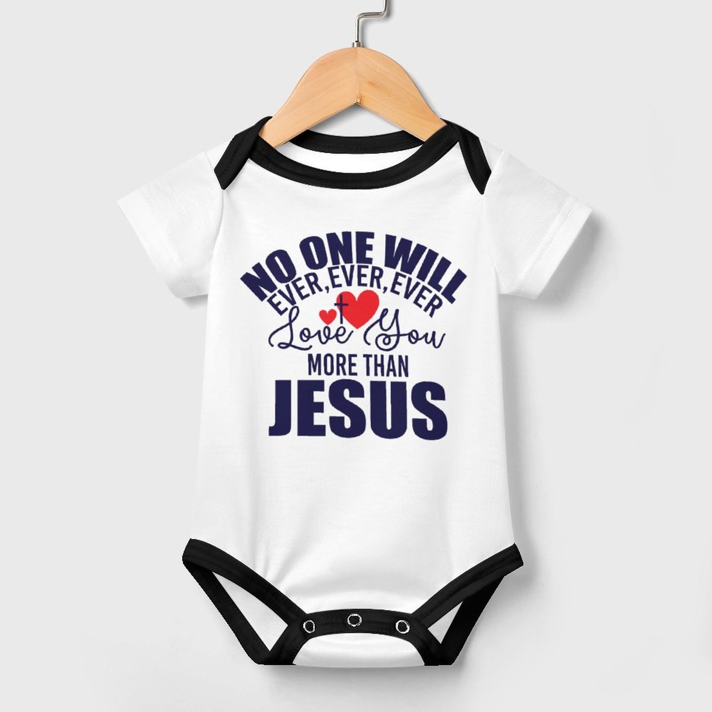 No One Will Ever Ever Love You More Than Jesus Christian Baby Onesie