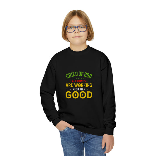 Child Of God All Things Are Working For My Good Youth Christian Sweatshirt Printify