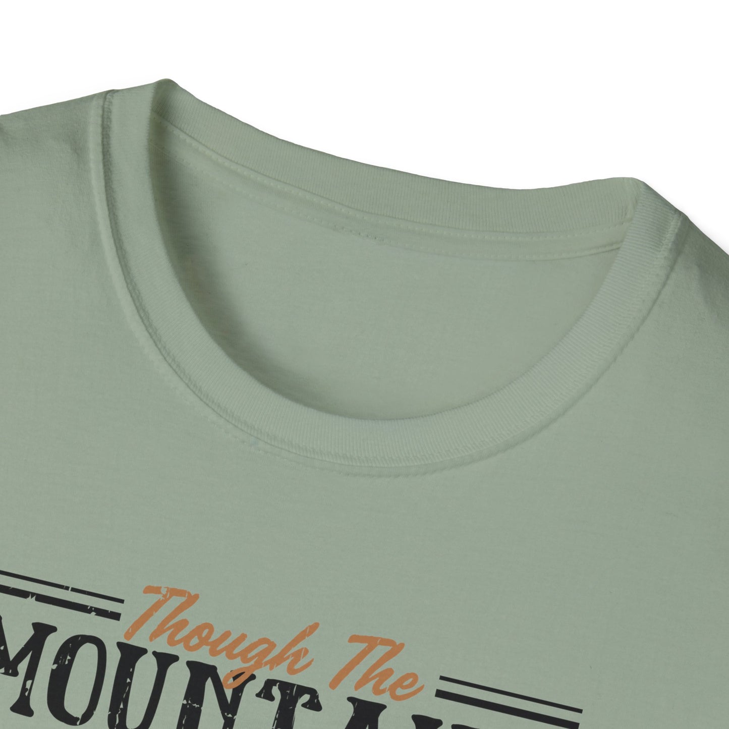 Though The Mountains Move And The Hills Shake My Love Will Not Be Removed From You Christian Unisex T-shirt