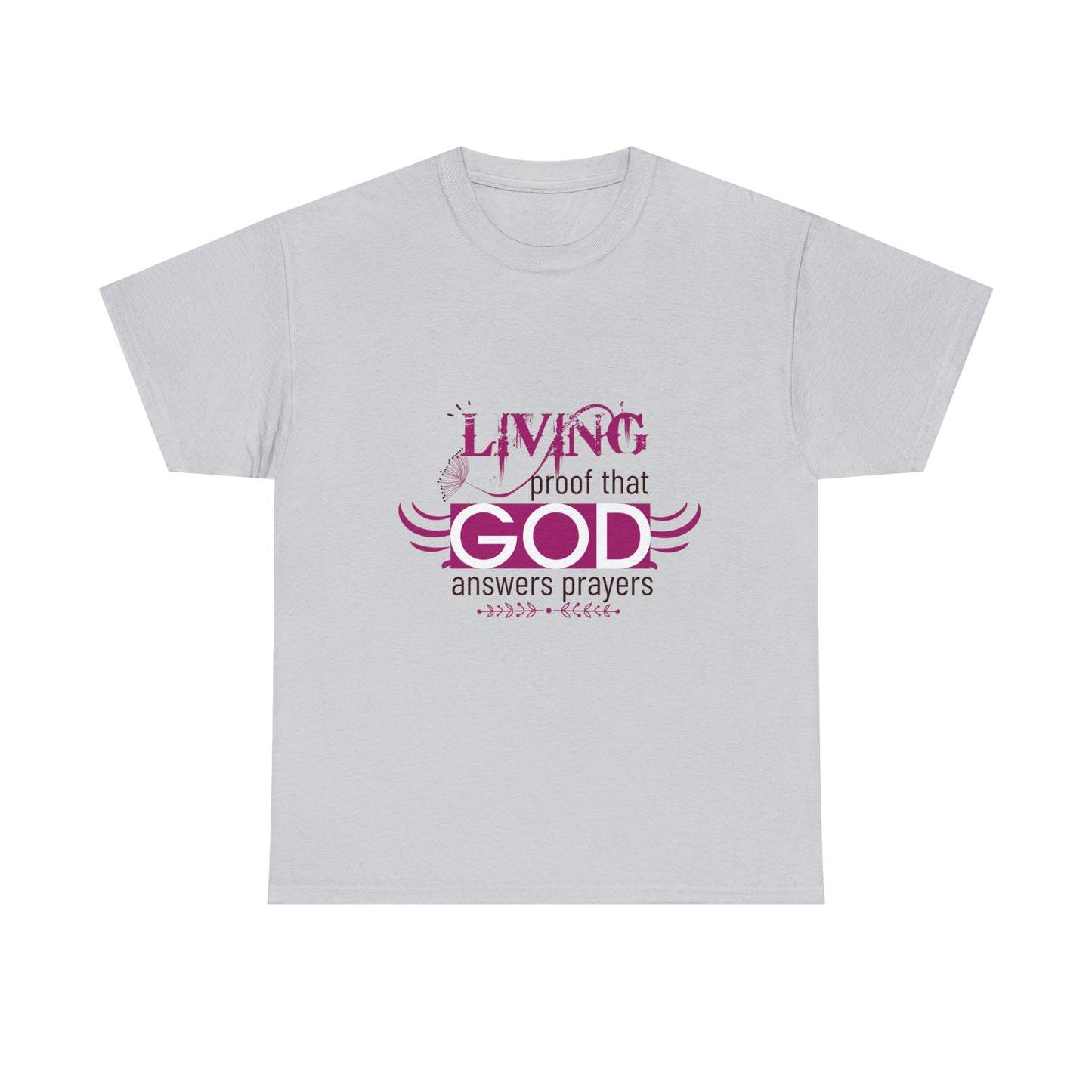 Living Proof That God Answers Prayers Unisex Heavy Cotton Tee