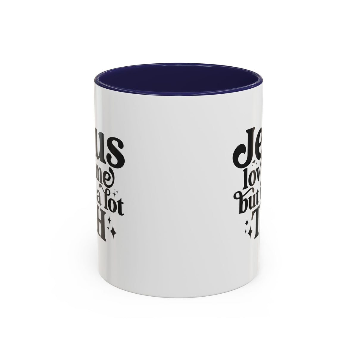 Christian Accent Coffee Mug — "Jesus Loves Me but I'm a Lot TBH" Religious Christian Gift