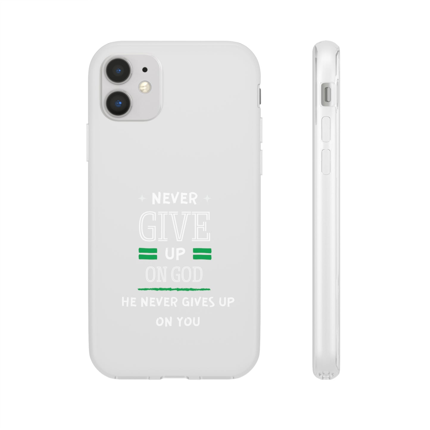 Never Give Up On God He Never Gives Up On You Christian Flexi Phone Case Printify