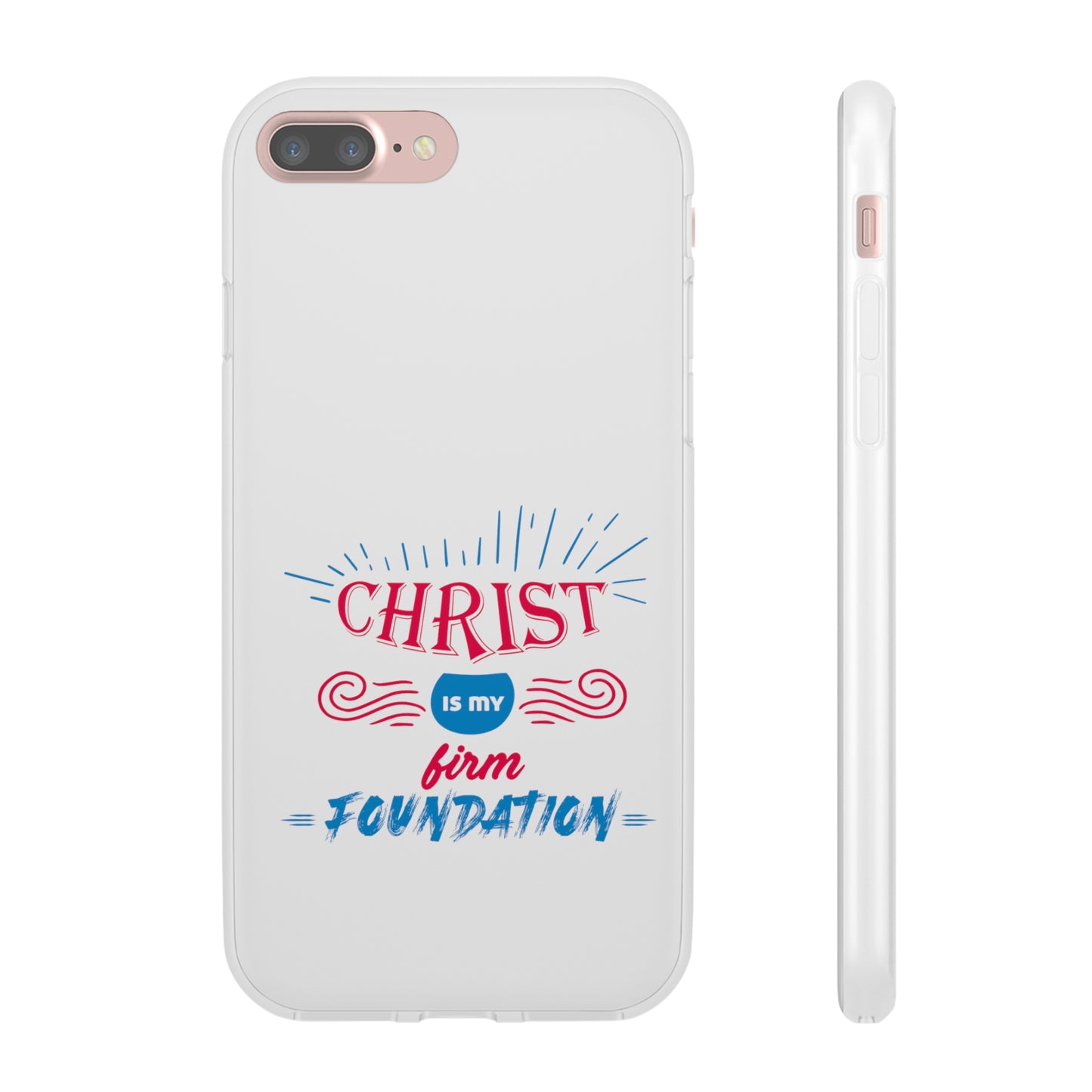 Christ Is My Firm Foundation Flexi Phone Case