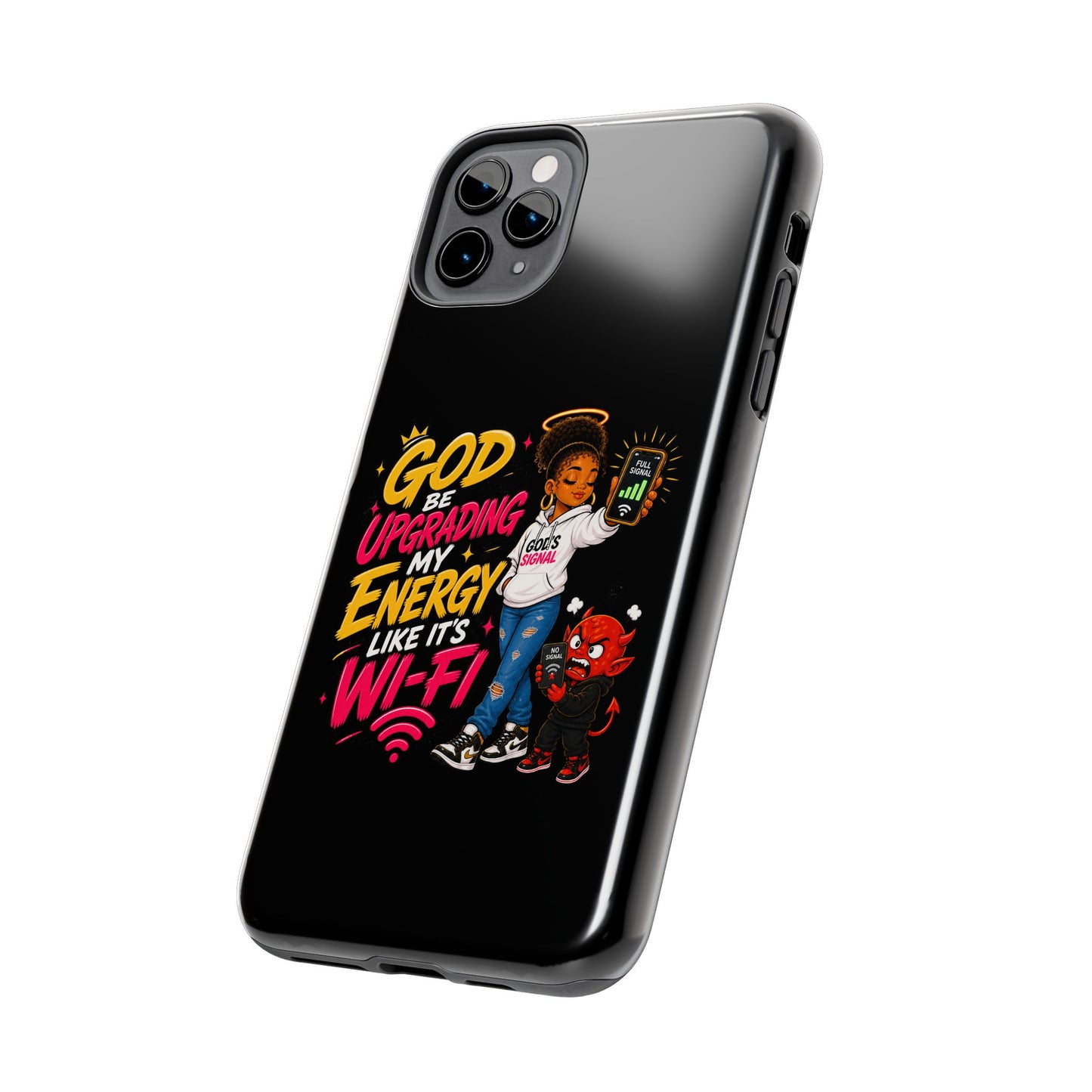 Phone Case — "God Be Upgrading My Energy Like It's Wi‑Fi" Inspirational Protective Cover - ClaimedbyGodDesigns