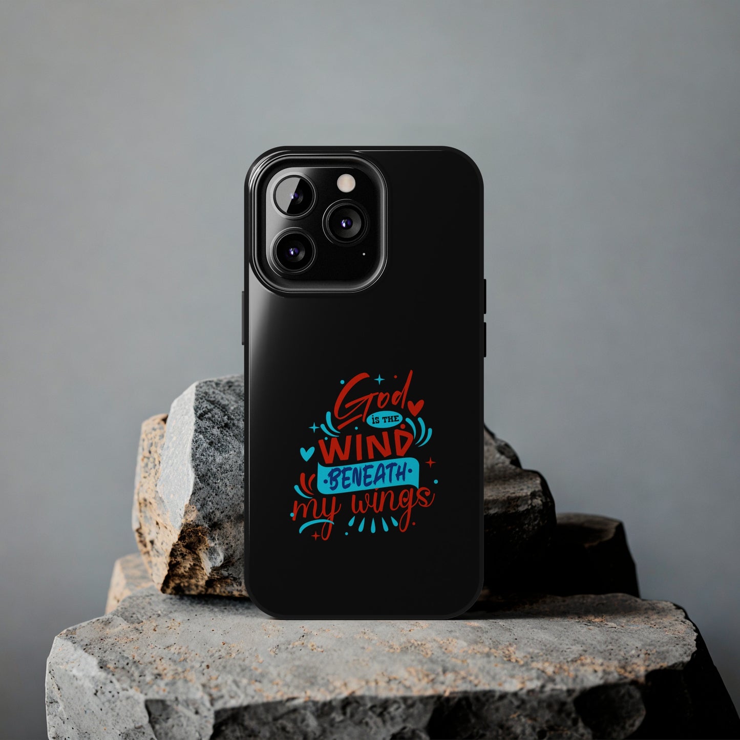 God Is The Wind Beneath My Wings Tough Phone Cases, Case-Mate