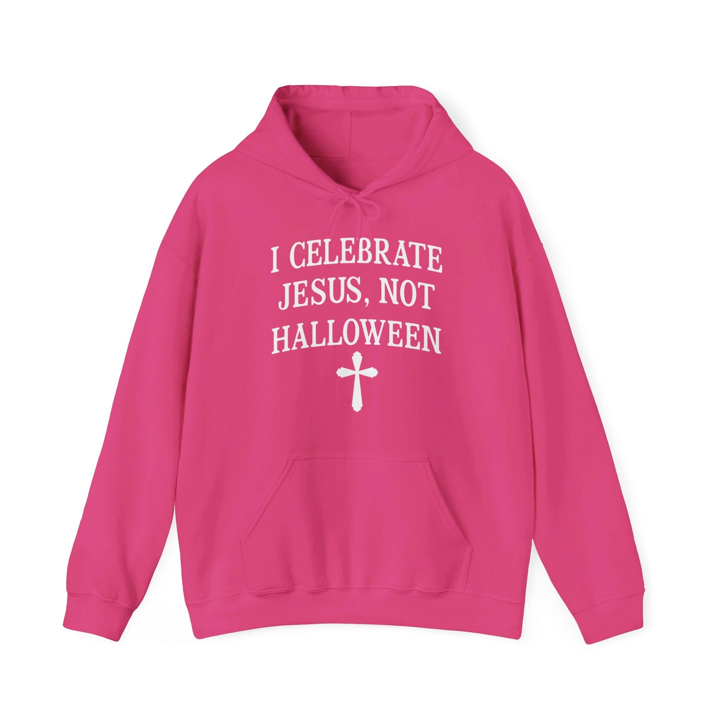 I Celebrate Jesus Not Halloween Halloween Unisex Christian Pullover Hooded Sweatshirt