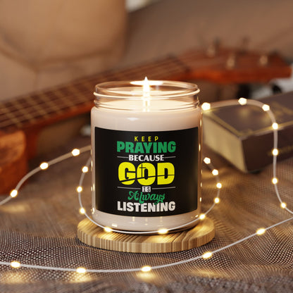 Inspirational Scented Soy Christian Candle - Keep Praying, He is Always Listening