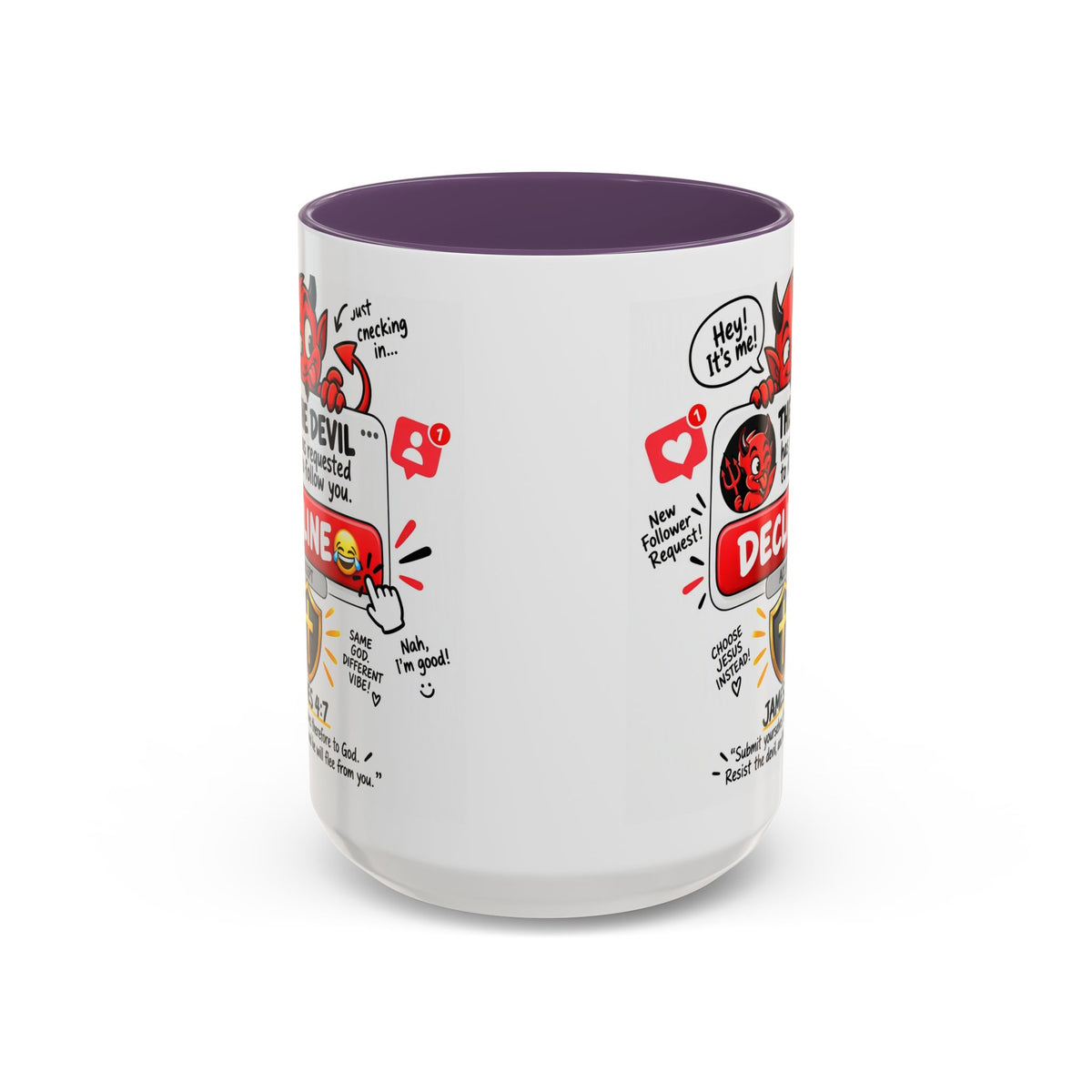 Decline the Devil Coffee Mug — "The Devil Has Requested to Follow You" (James 4:7)