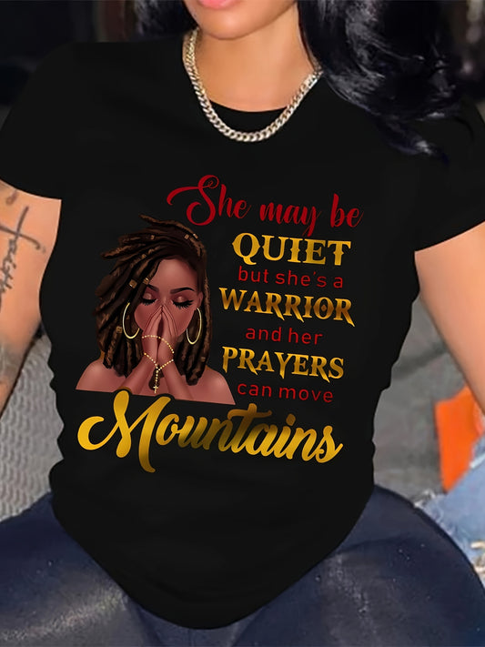 She May Be Quiet But She Is A Warrior & Her Prayers Can Move Mountains Women's Christian T-shirt claimedbygoddesigns