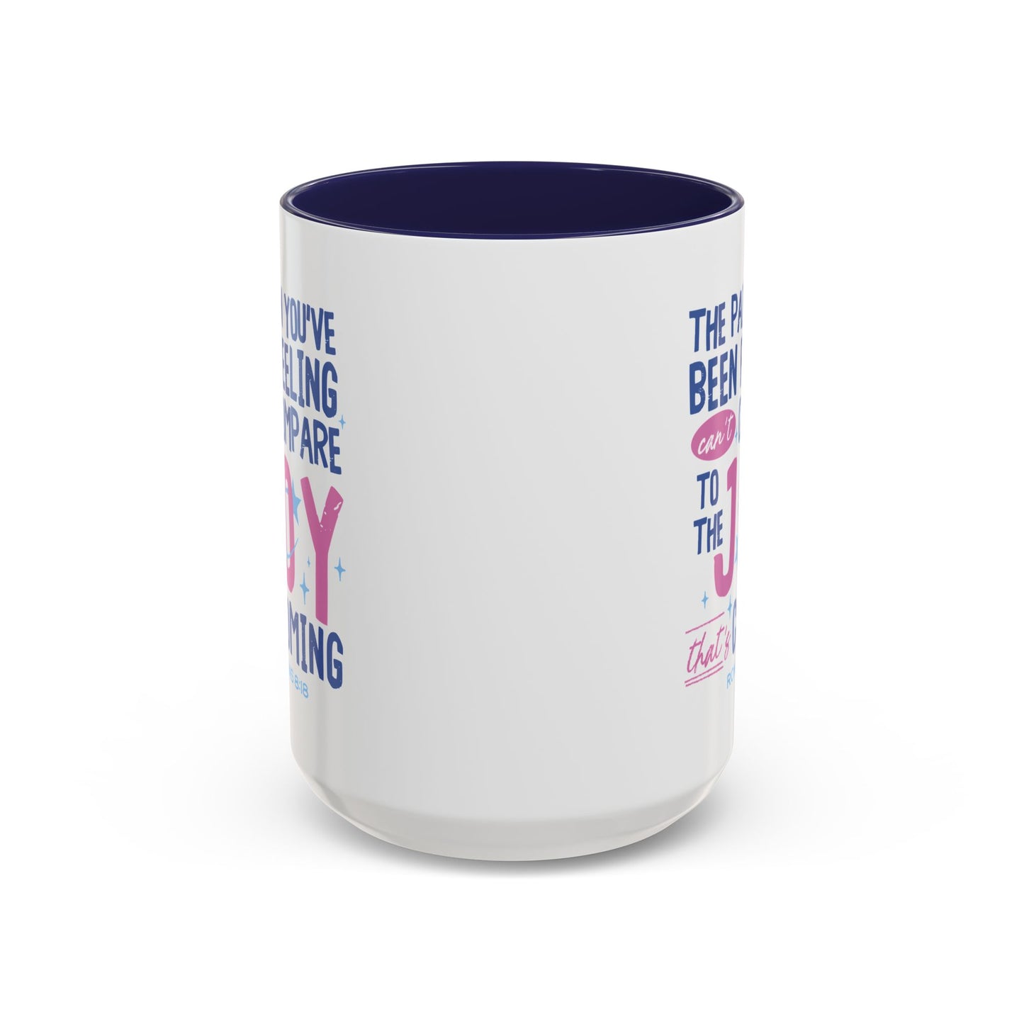 Inspirational Coffee Mug - Joyful Encouragement with Romans 8:18