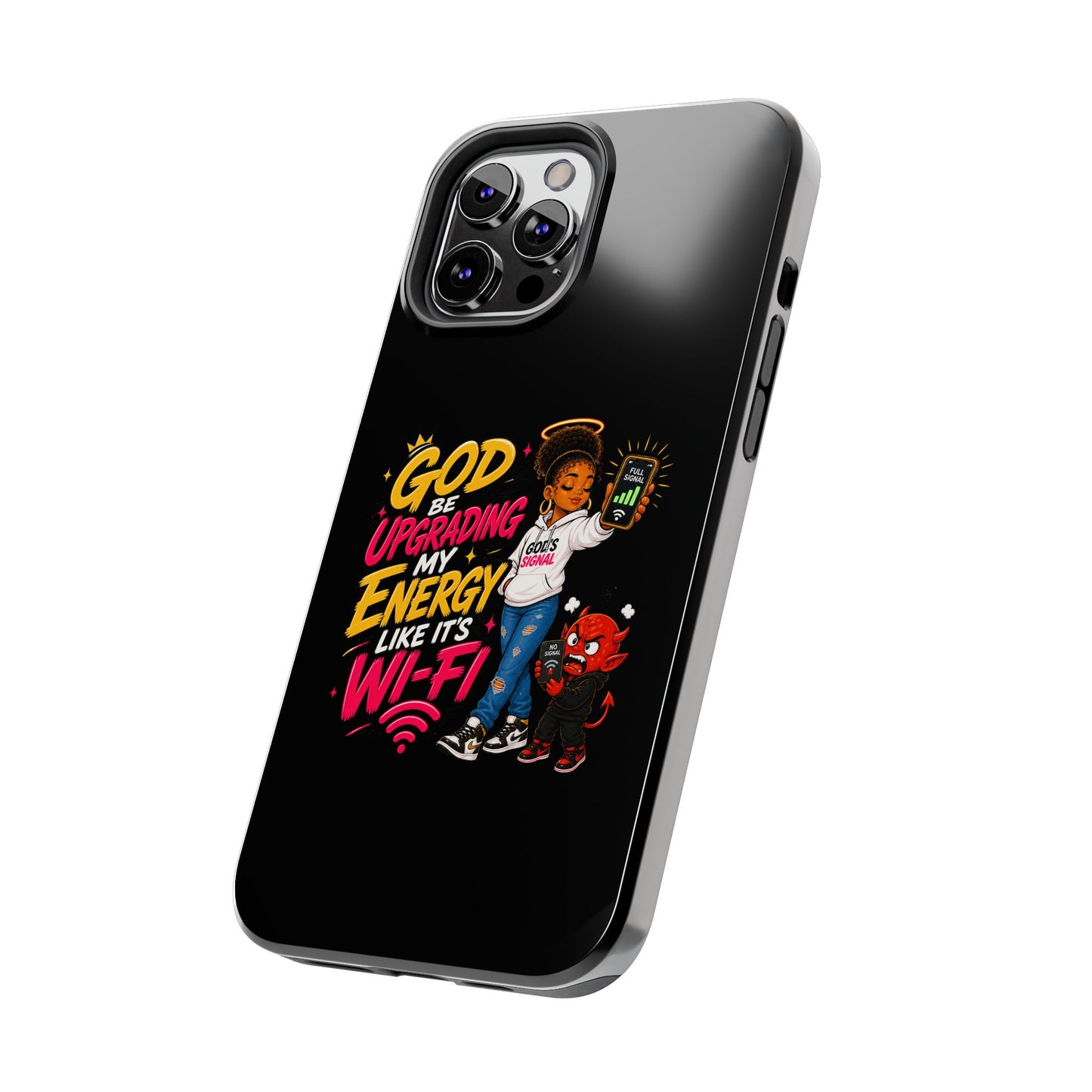 Phone Case — "God Be Upgrading My Energy Like It's Wi‑Fi" Inspirational Protective Cover - ClaimedbyGodDesigns