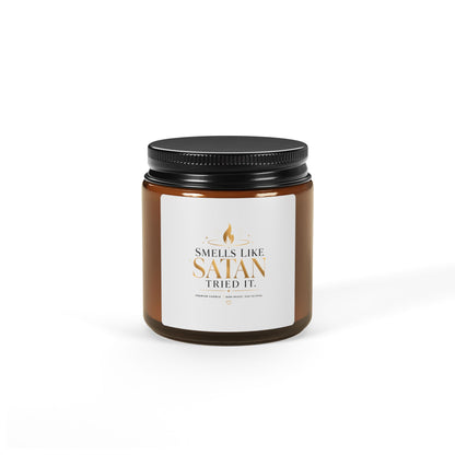 Smells Like Satan Tried It Soy Candle — Amber Jar Scented Candle (Multi-Size)