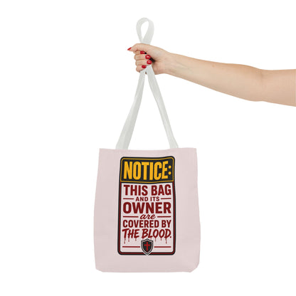 Tote Bag — "NOTICE: This Bag and Its Owner Are Covered by the Blood" Christian Faith Tote - ClaimedbyGodDesigns