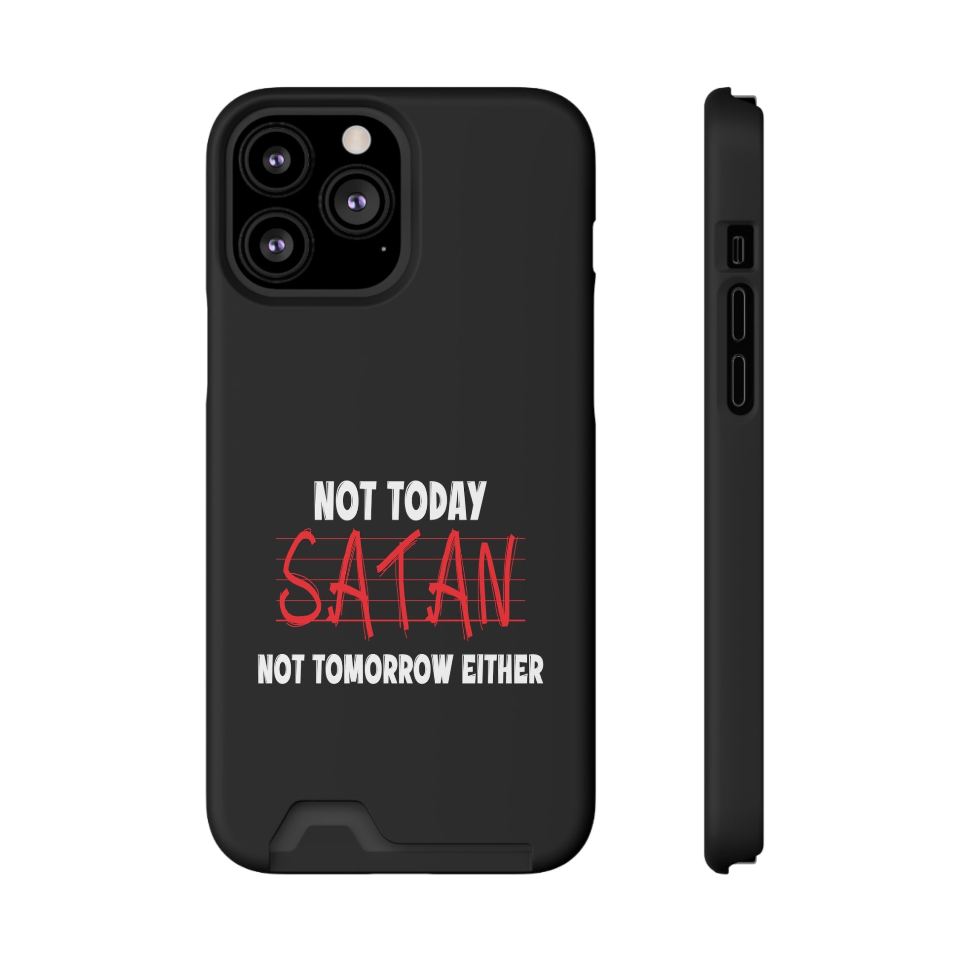 Not Today Satan Not Tomorrow Either Christian Phone Case With Card Holder Printify