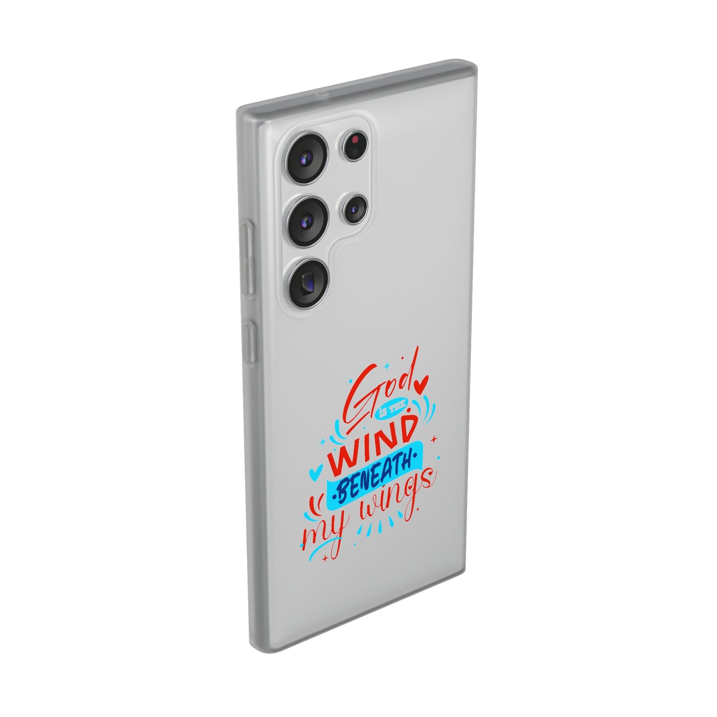 God Is The Wind Beneath My Wings Flexi Phone Case