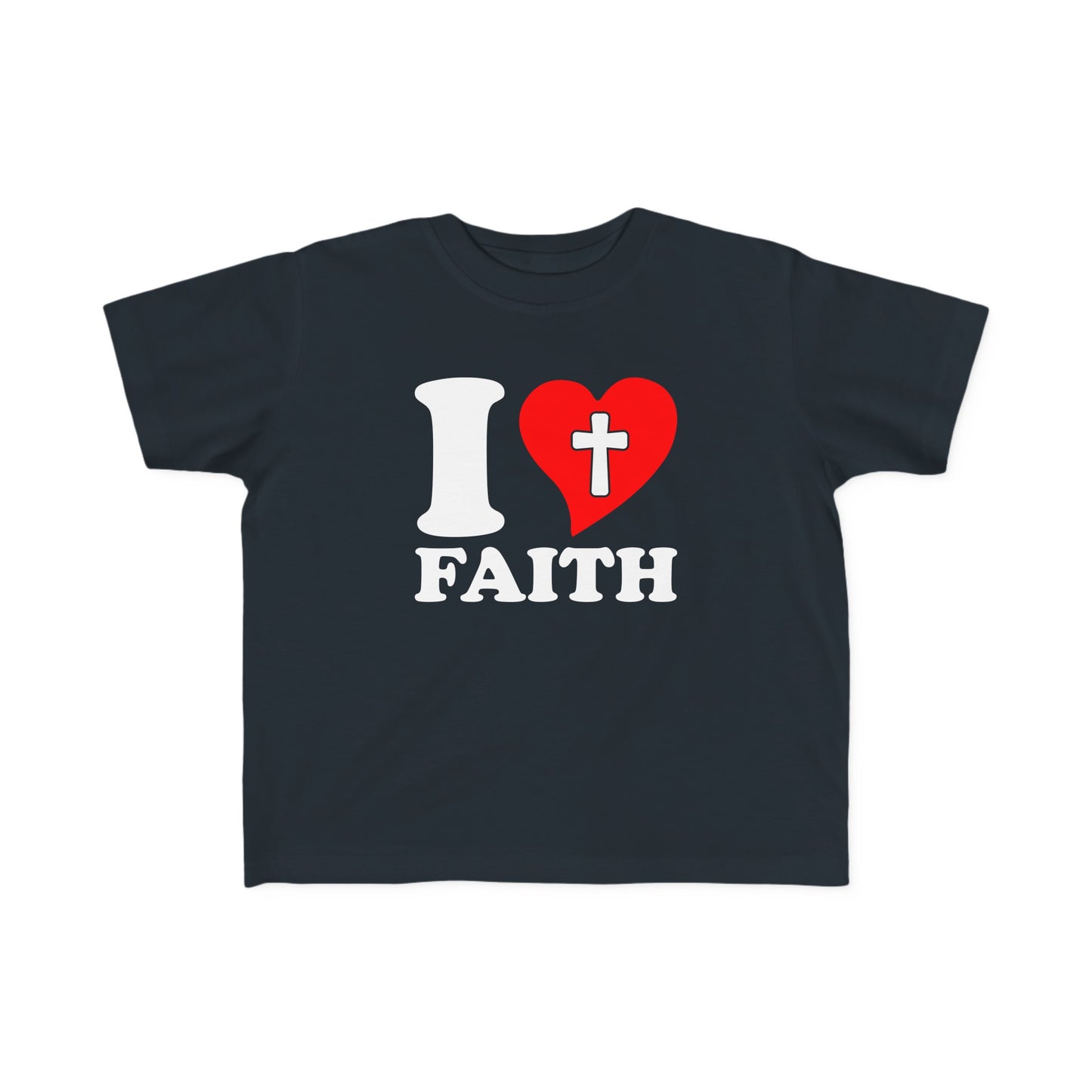 I Love Faith Toddler's Christian T-shirt Printify