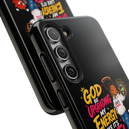 Phone Case — "God Be Upgrading My Energy Like It's Wi‑Fi" Inspirational Protective Cover - ClaimedbyGodDesigns