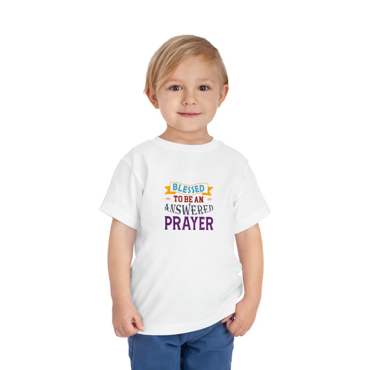 Blessed To Be An Answered Prayer Toddler Christian T-Shirt Printify