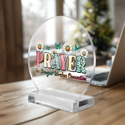 Prayer The Strongest Wireless Connection Christian Acrylic Plaque with Stand - Round - ClaimedbyGodDesigns