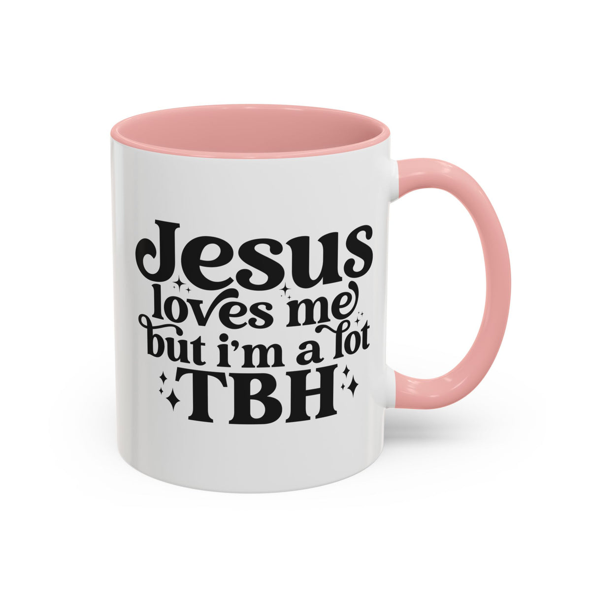 Christian Accent Coffee Mug — "Jesus Loves Me but I'm a Lot TBH" Religious Christian Gift
