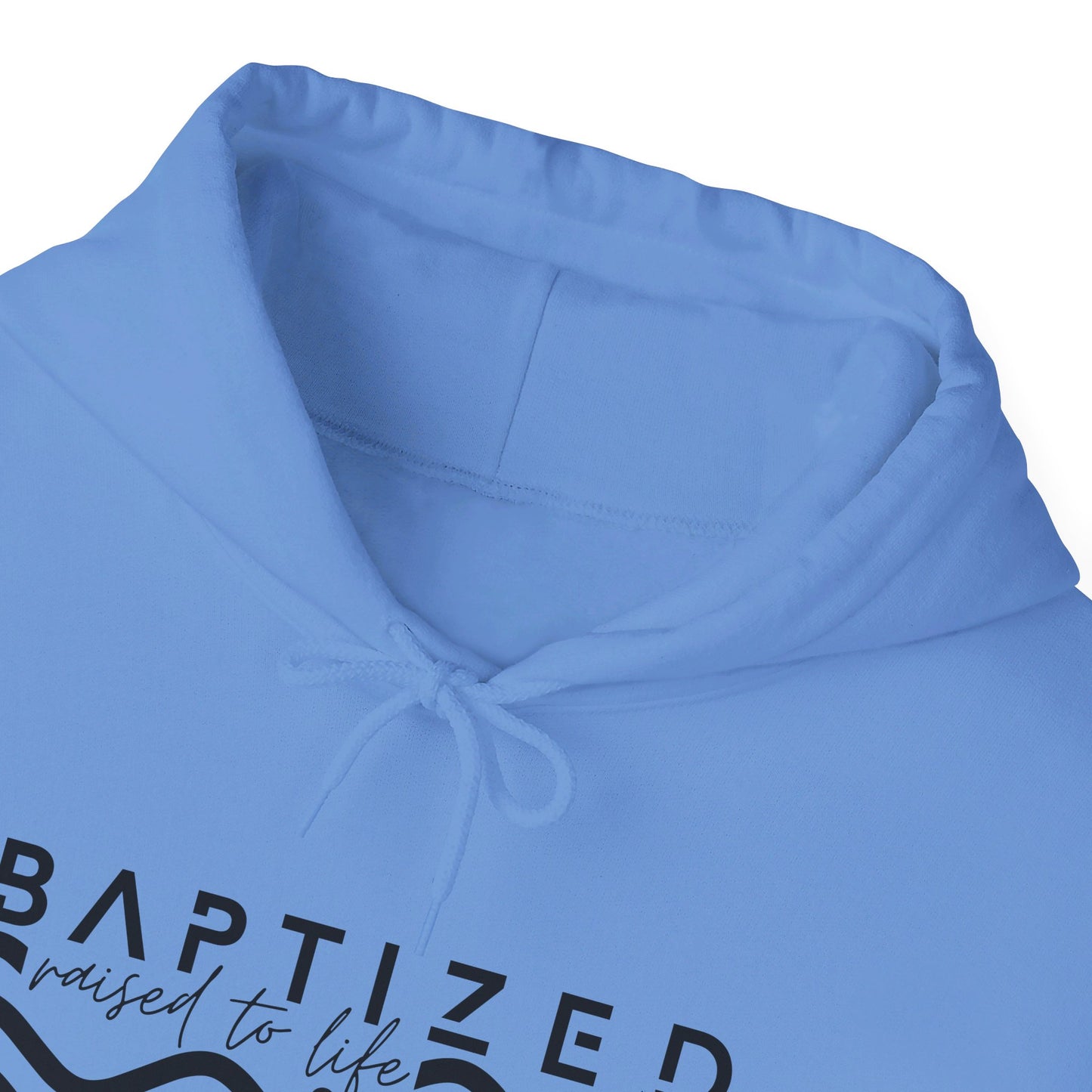 Baptized Raised To Life Unisex Christian Pullover Hooded Sweatshirt