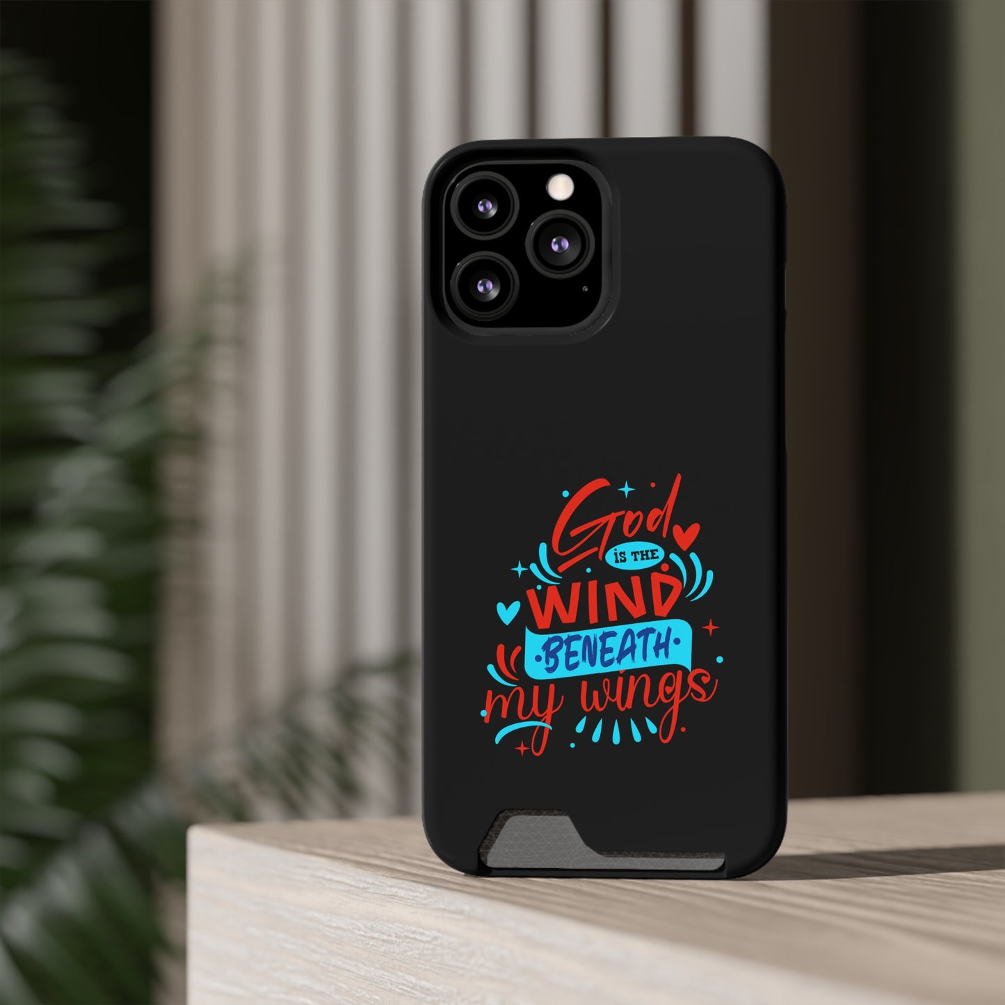 God Is The Wind Beneath My Wings Phone Case With Card Holder