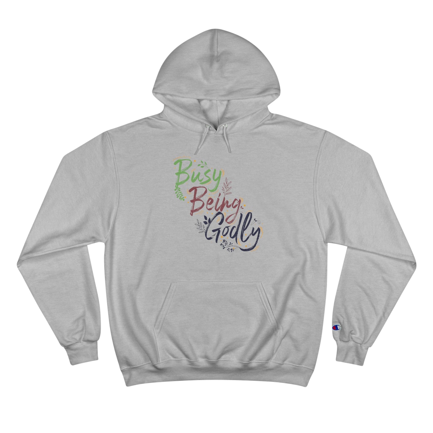 Busy Being Godly Unisex Champion Hoodie