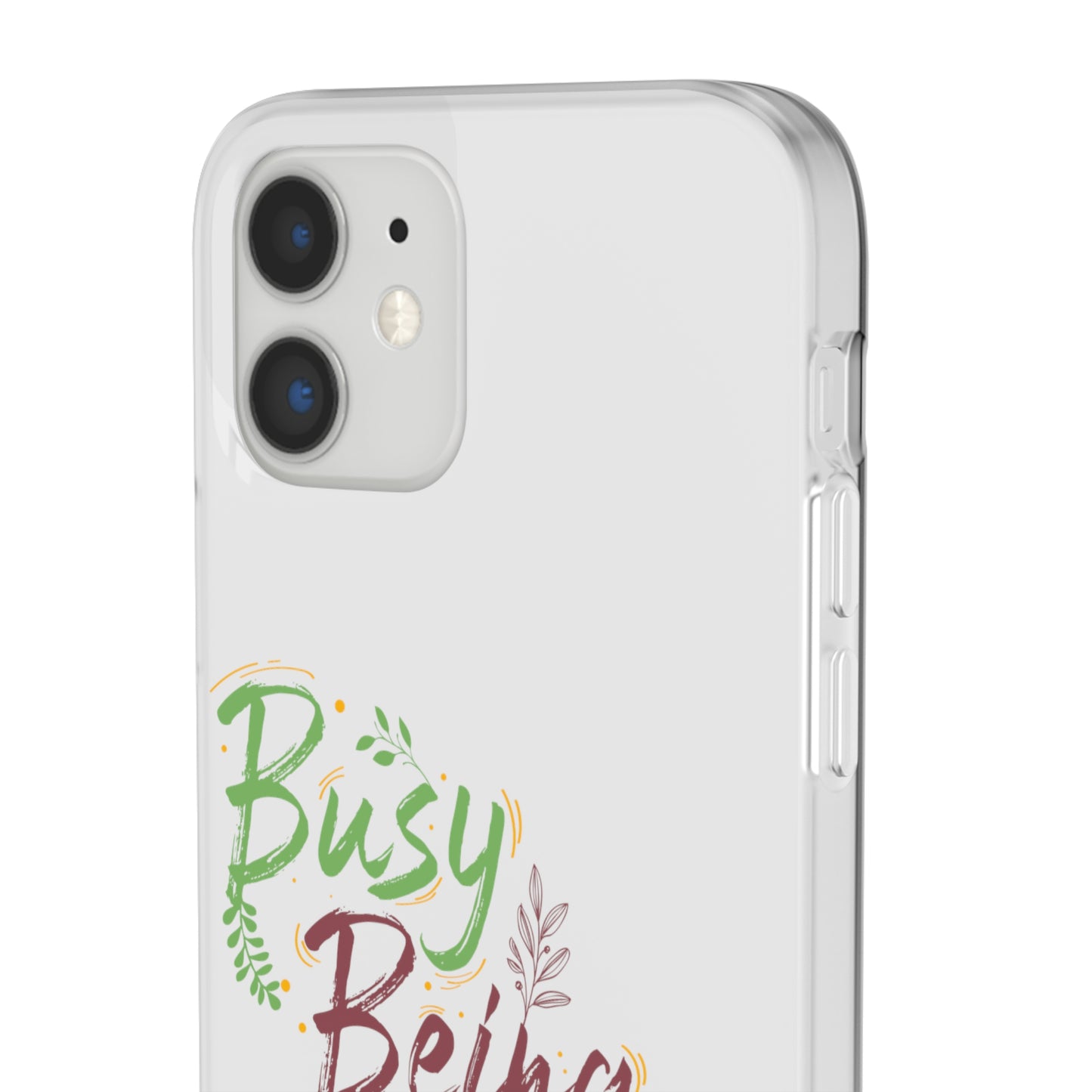 Busy Being ly Flexi Phone Case