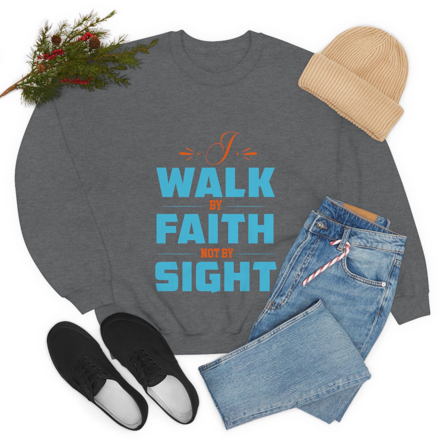 I Walk By Faith Not By Sight Unisex Heavy Blend™ Crewneck Sweatshirt
