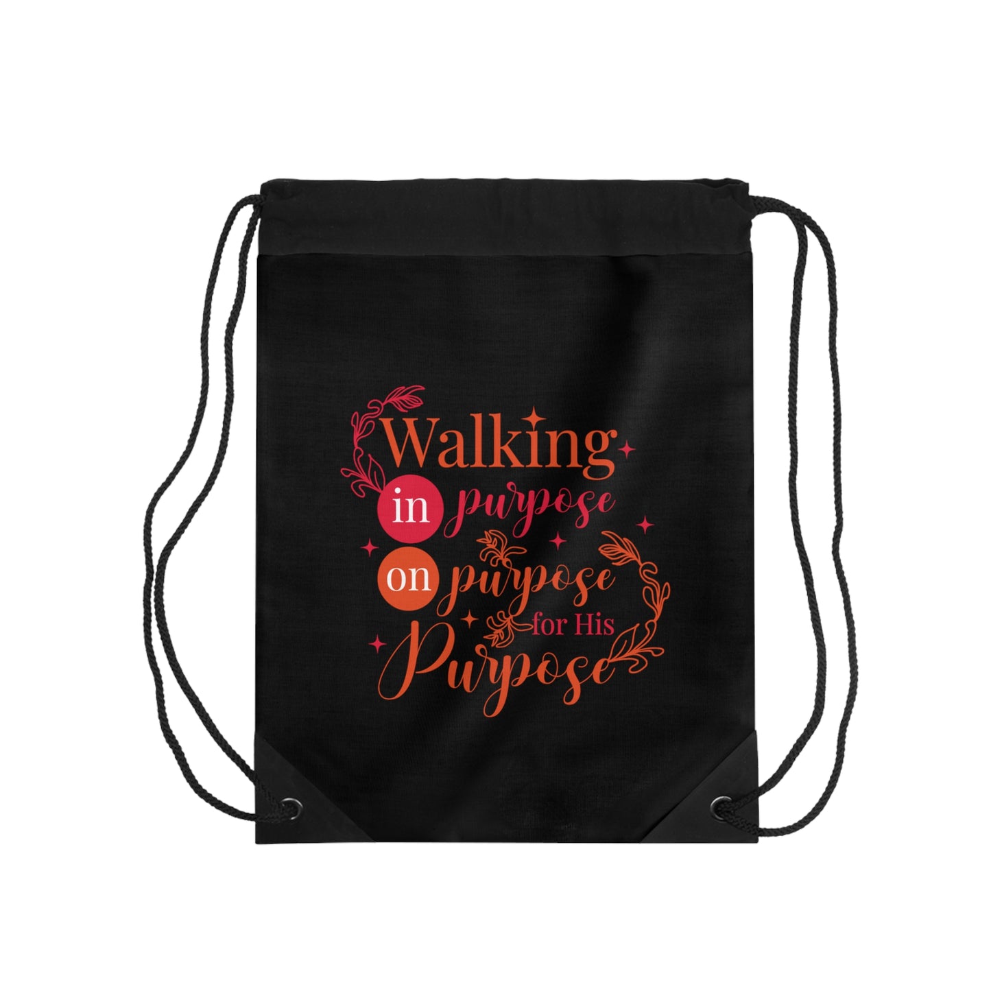 Walking In Purpose On Purpose For His Purpose Drawstring Bag