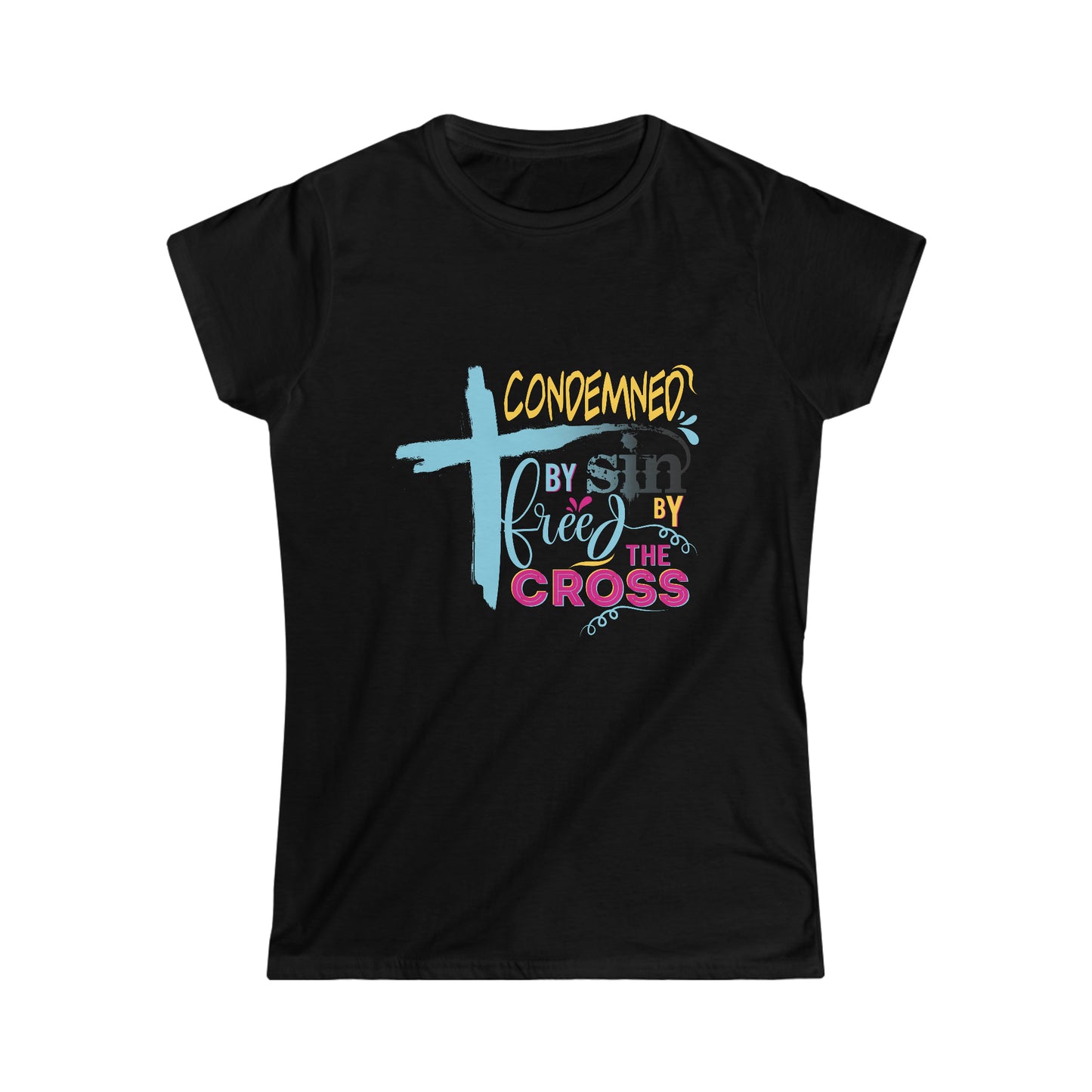 Condemned by Sin Freed By The Cross Women's T-shirt