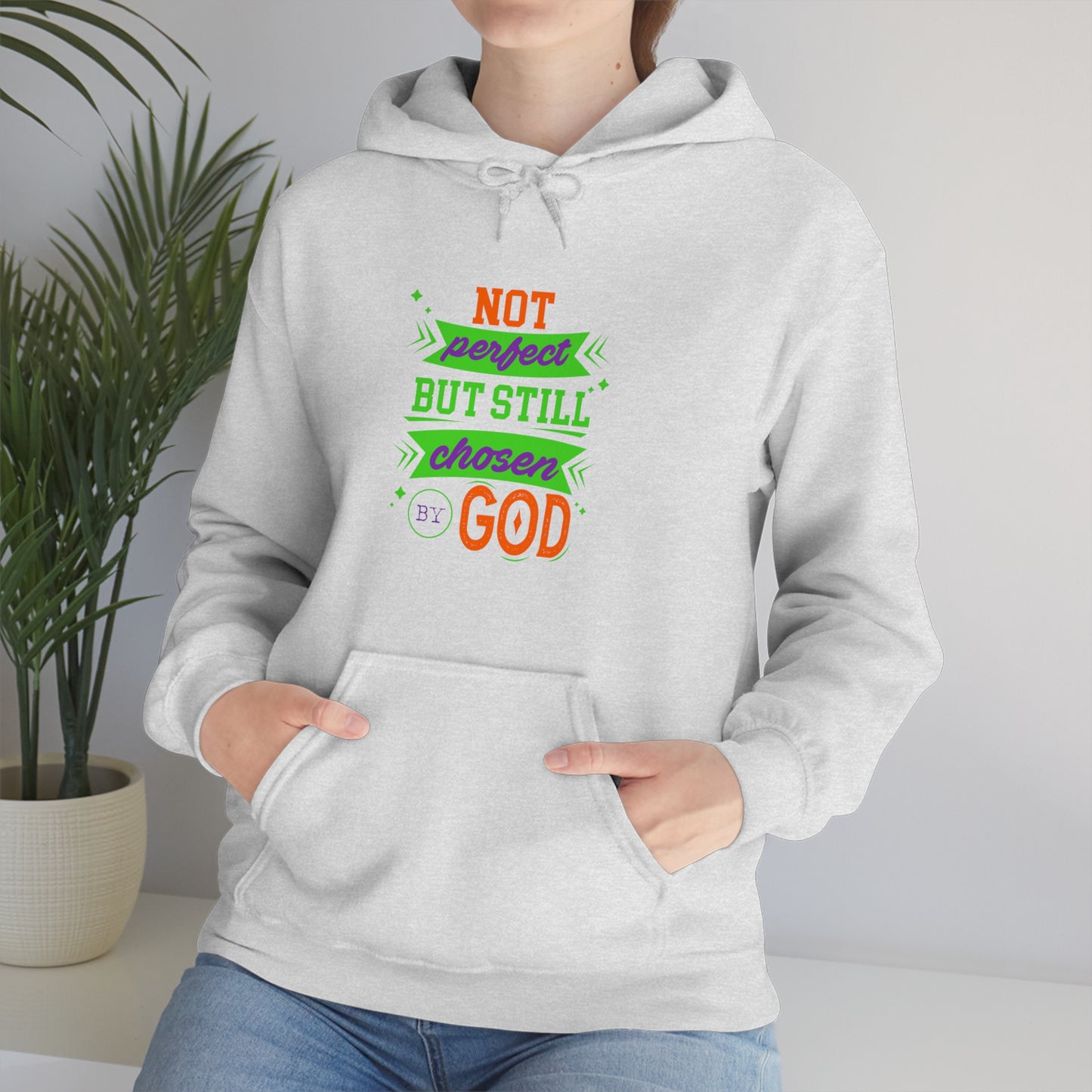 Not Perfect But Still Chosen By God Unisex Hooded Sweatshirt